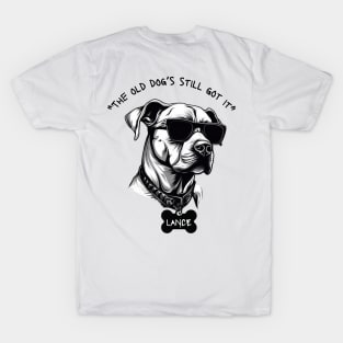 The Old Dog's still got it T-Shirt